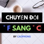 Chuyển Đổi Độ F Sang Độ C Nhanh, Chính Xác 2026
