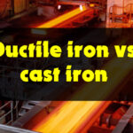 So Sánh Gang Dẻo Ductile Iron Và Cast Iron 2026